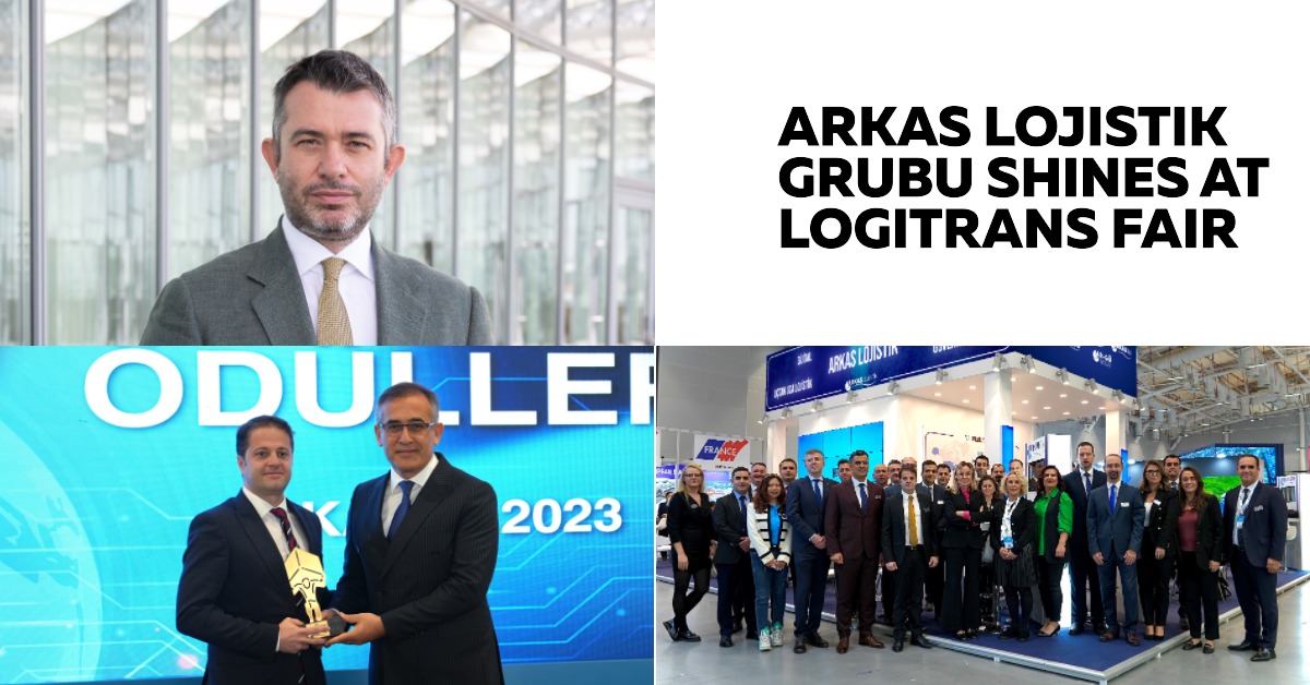 Arkas Lojistik Grubu, Logitrans Fuarı’na damga vurdu