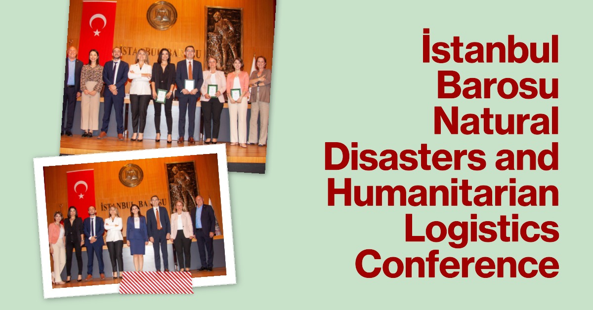 İstanbul Barosu, "doğal afetler ve insani lojistik konferansı" düzenledi 1 Haziran 2024