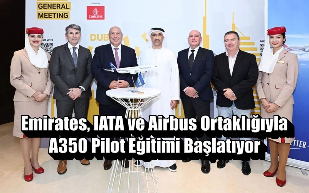 Emirates, Airbus ve IATA CBTA Eğitimi için İşbirliği Yapıyor 17 Eylül 2024