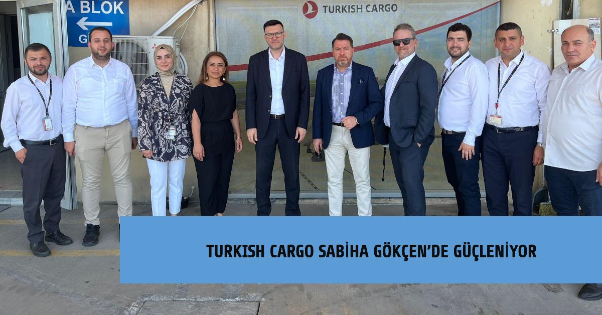 Turkish Cargo Sabiha Gökçen’de Yeni Yatırımlarla Gücünü Artırıyor 2 Temmuz 2024