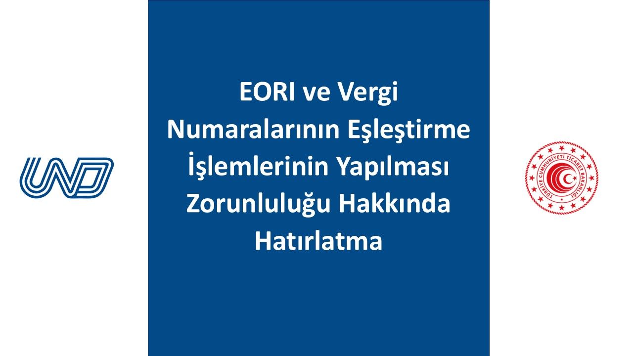 EORİ kodu ve vergi numaralarını eşleştirme işlemleri 20 Eylül 2024