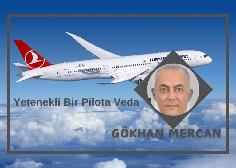 Yetenekli Bir Pilota Veda, Kaptan Pilot Gökhan Mercan'ı Kaybettik 16 Ekim 2024