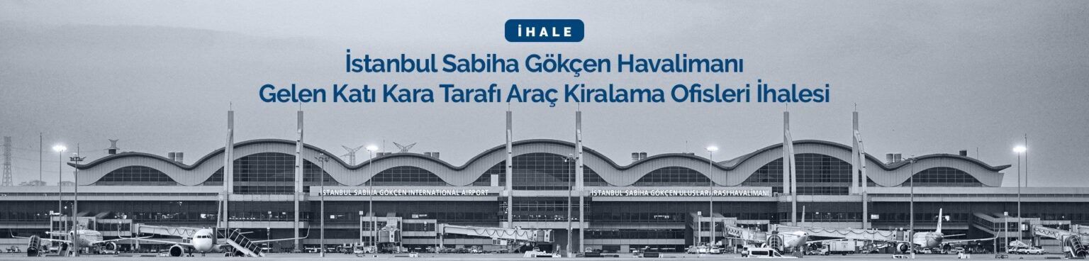 Sabiha Gökçen Havalimanı’nda Araç Kiralama Ofisleri İçin İhale Süreci Başladı 23 Şubat 2025