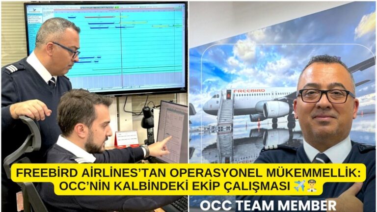 Freebird Airlines’tan Operasyonel Mükemmellik: OCC’nin Kalbindeki Ekip Çalışması 21 Aralık 2024