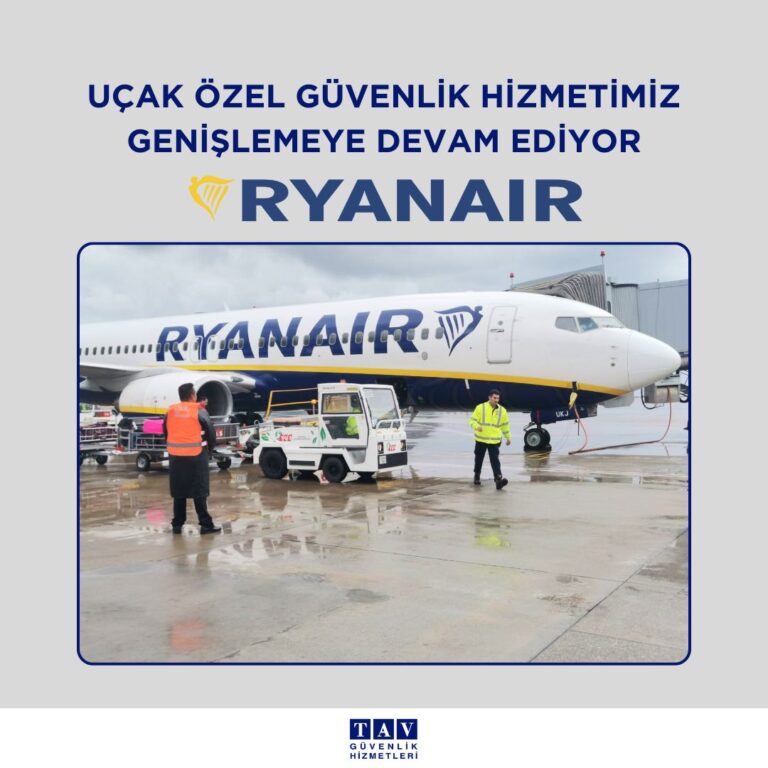 TAV Güvenlik ve Ryanair İş Birliği: Dalaman'da Özel Güvenlik Hizmeti Başlıyor! 3 Aralık 2024