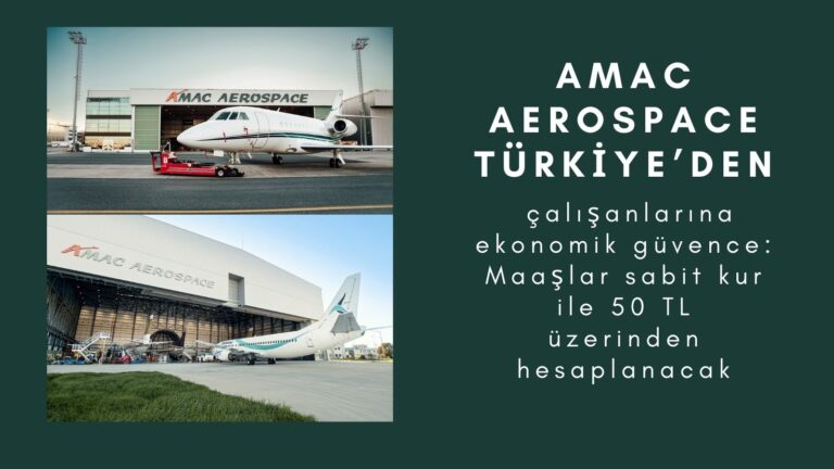 AMAC Aerospace Türkiye'den çalışanlarına ekonomik güvence 28 Ocak 2025