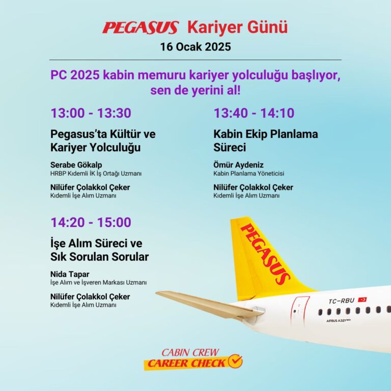 Pegasus Kabin Memuru Kariyer Günü: Hayalindeki Gökyüzü Macerasına İlk Adımı At! 15 Ocak 2025