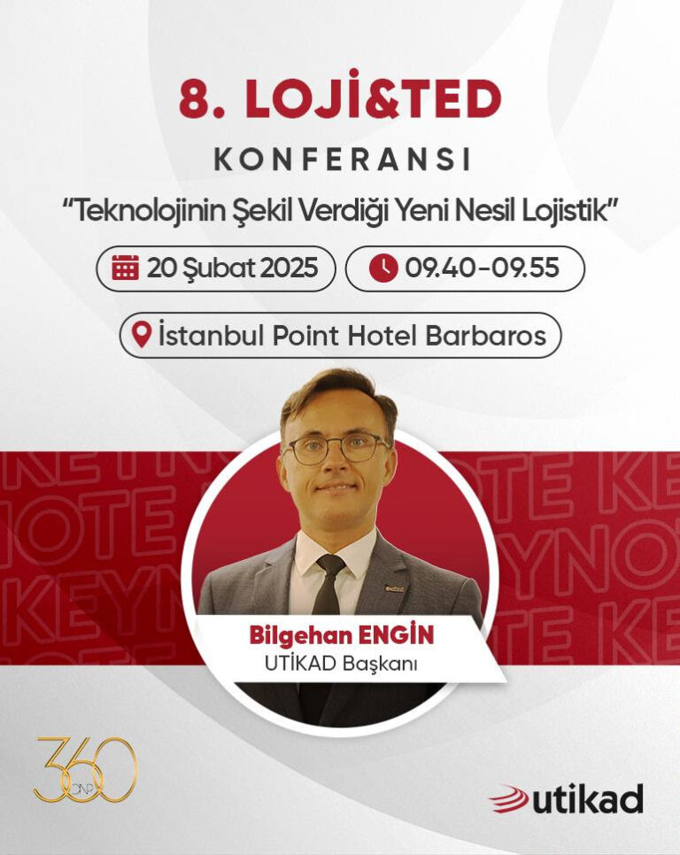 8. LOJİ&TED Lojistik ve Tedarik Zinciri Konferansı Başlıyor! 21 Şubat 2025