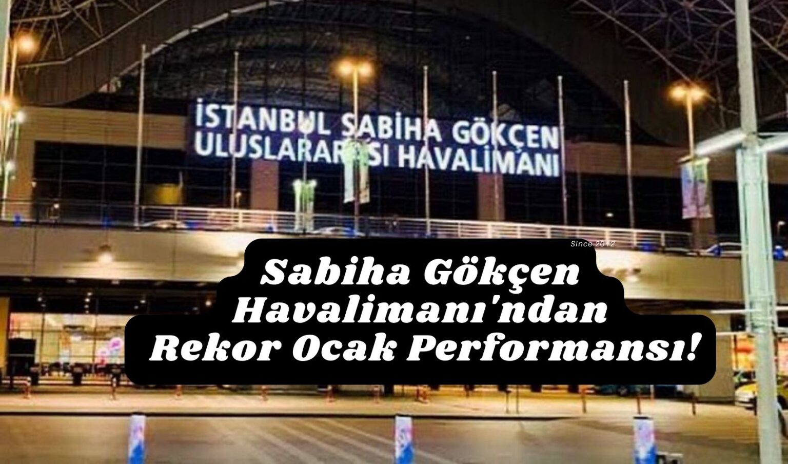 Sabiha Gökçen Havalimanı'ndan Rekor Ocak Performansı! 7 Şubat 2025